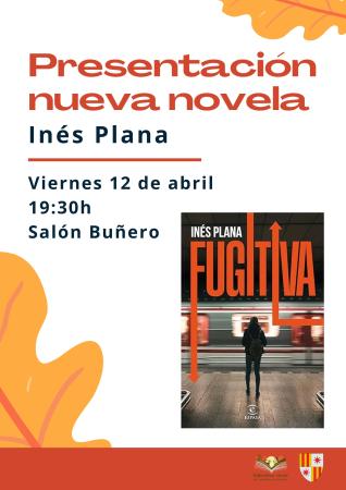 PRESENTACIÓN NOVELA INES PLANA